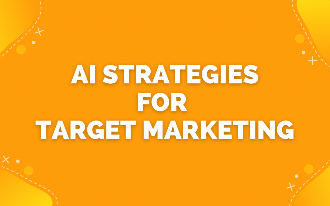 AI Strategies for Target Marketing