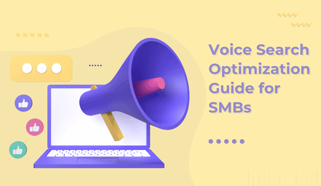 A pale yellow image with a laptop and large megaphone. The font says Voice Search Optimization for SMBs