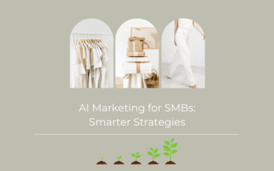 AI Marketing for SMBs: Smarter Strategies, Real ROI