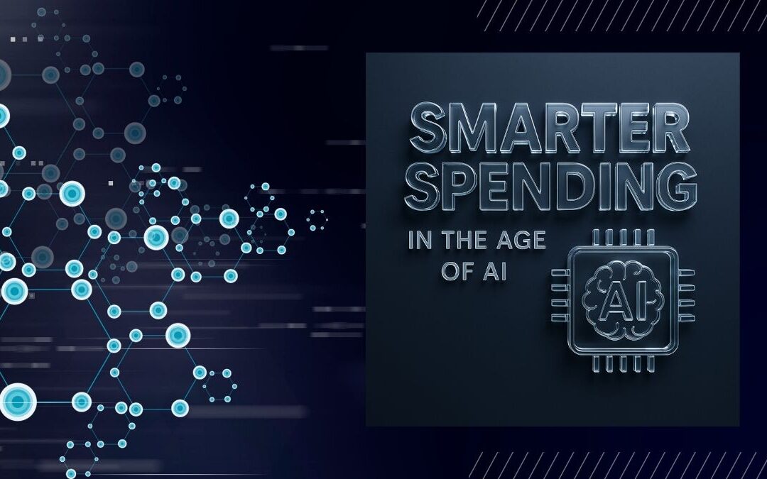 Smarter Spending in the Age of AI: Where to Cut, Where to Invest