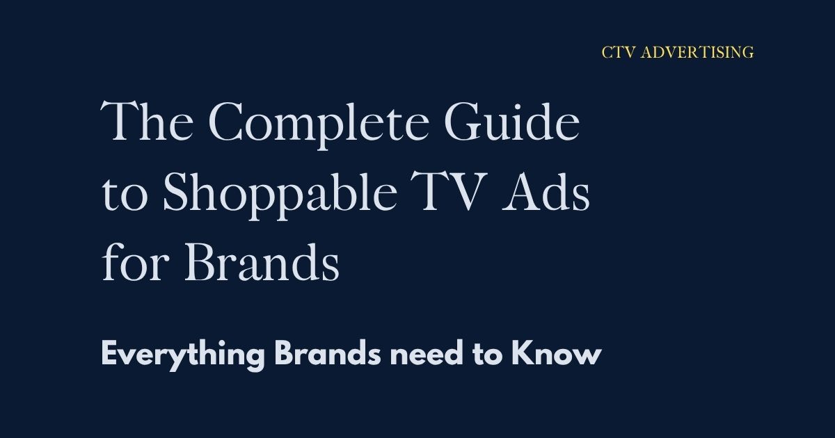 Shoppable TV ads bridge streaming video and direct commerce conversion